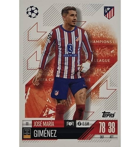 Topps Champions League Match Attax 2024/2025 / 111 Jose Maria Gimenez