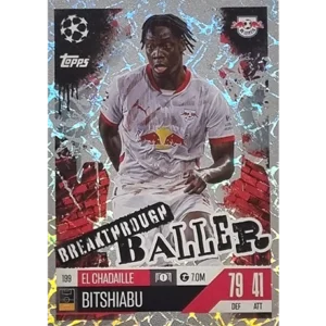 Topps Champions League EXTRA Match Attax 2024-2025 / 199 EL CHADAILLE BITSHIABU / BREAKTHROUGH BALLER