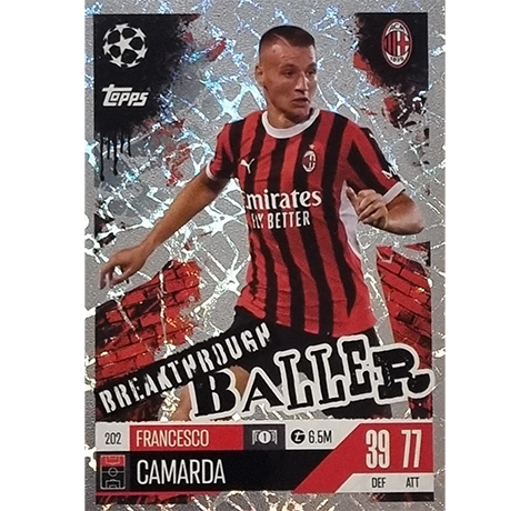 Topps Champions League EXTRA Match Attax 2024-2025 / 202 FRANCESCO CAMARDA / BREAKTHROUGH BALLER