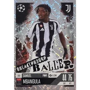 Topps Champions League EXTRA Match Attax 2024-2025 / 203 SAMUEL MBANGULA / BREAKTHROUGH BALLER