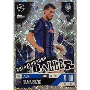 Topps Champions League EXTRA Match Attax 2024-2025 / 204 LAZAR SAMARDZIC / BREAKTHROUGH BALLER