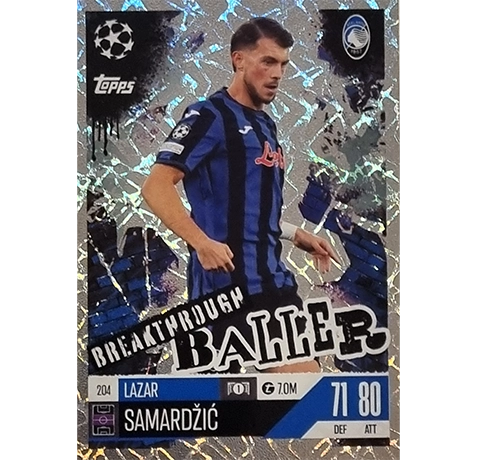 Topps Champions League EXTRA Match Attax 2024-2025 / 204 LAZAR SAMARDZIC / BREAKTHROUGH BALLER