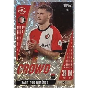 Topps Champions League EXTRA Match Attax 2024-2025 / 240 SANTIAGO GIMINEZ / CROWD CONNECTION