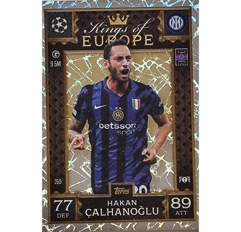 Topps Champions League EXTRA Match Attax 2024-2025 / 259 HAKAN CALHANOGLU / KING OF EUROPE