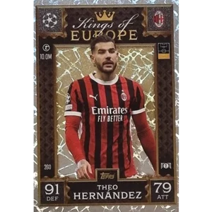 Topps Champions League EXTRA Match Attax 2024-2025 / 260 THEO HERNANDEZ / KING OF EUROPE