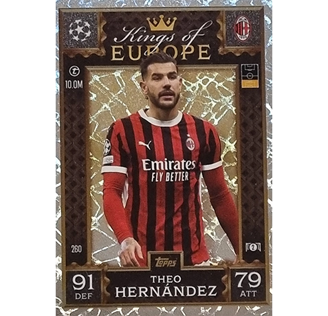 Topps Champions League EXTRA Match Attax 2024-2025 / 260 THEO HERNANDEZ / KING OF EUROPE