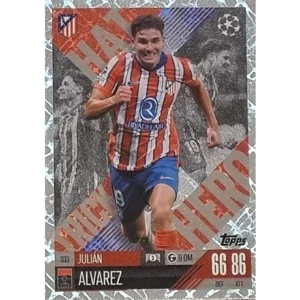 Topps Champions League EXTRA Match Attax 2024-2025 / 333 JULIAN ALVAREZ / HATTRICK HERO