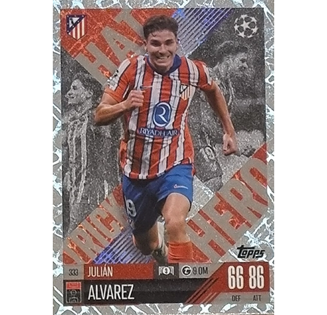 Topps Champions League EXTRA Match Attax 2024-2025 / 333 JULIAN ALVAREZ / HATTRICK HERO