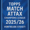 Topps Match Attax Champions League 2025/26 Display (32 Booster)
